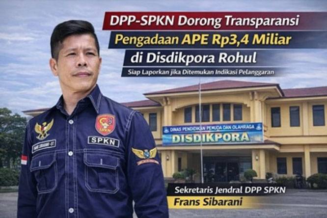 DPP-SPKN Dorong Transparansi Pengadaan APE Senilai Rp3,4 M di Disdikpora Rohul