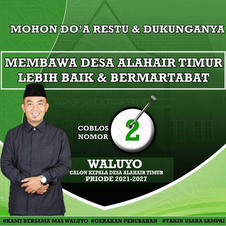 Sandang Nomor Urut 2, Waluyo Siap Majukan Desa Alahair Timur