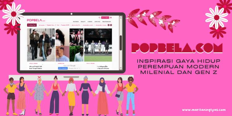 Popbela.com, Menghubungkan Milenial dan Gen Z Dengan Tren Gaya Hidup Terkini