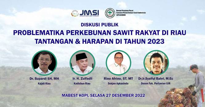 Mencermati Problematika Sawit Rakyat di Riau, JMSI Riau Taja Diskusi Bersama Apkasindo