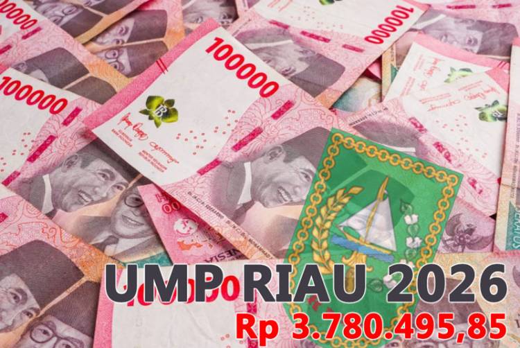 UMP Riau Tahun 2026 Rp3.780.495,85
