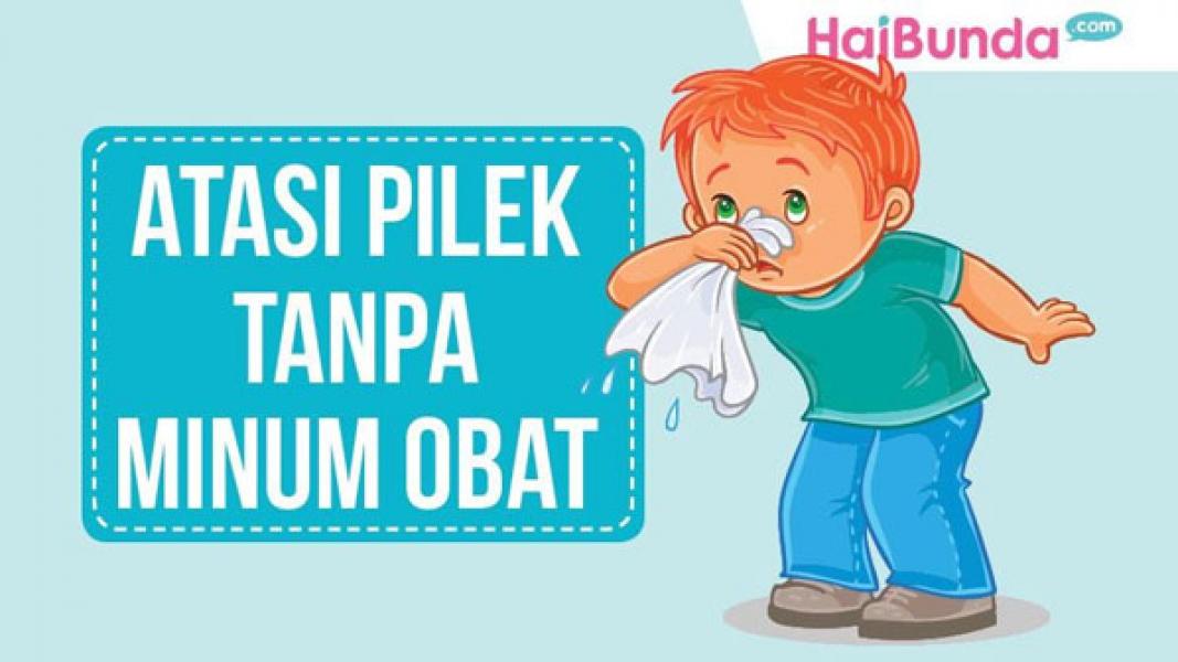 6 Cara Atasi Pilek si Kecil Tanpa Obat